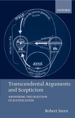Transcendental Arguments and Scepticism: Answering the Question of Justification von Oxford University Press